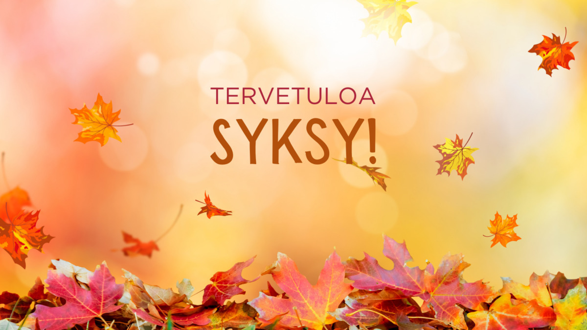 Mukavaa syyskuuta!