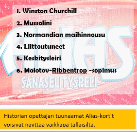 Alias Historian opettajan tuunaamissa aliaskorteissa voi olla esimerkiksi tärkeiden henkilöiden tai tapahtumien nimiä.