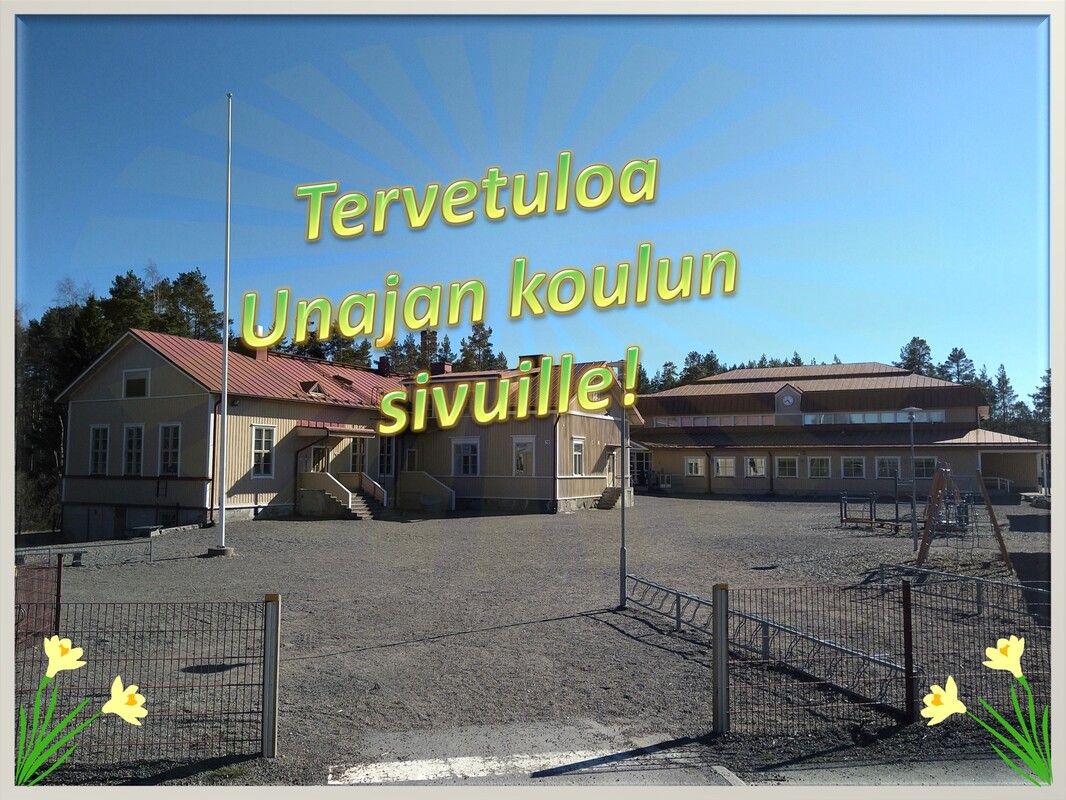 Tervetuloa Unajan koulun sivuille!