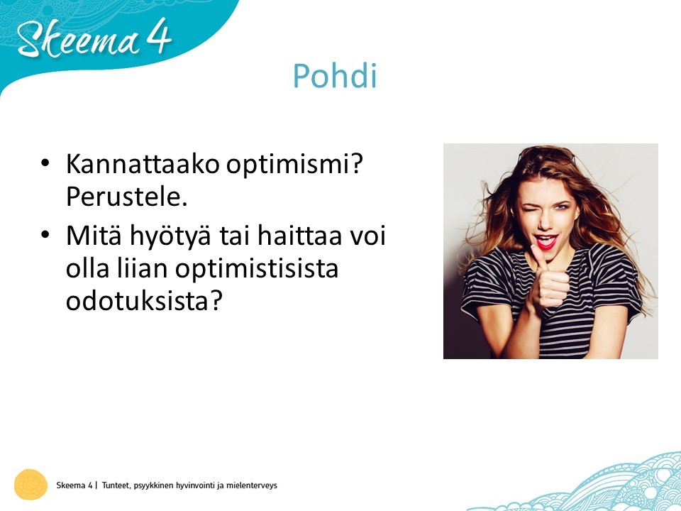 ONKO OPTIMISMISTA HYÖTYÄ? KPL 6 (kopio)