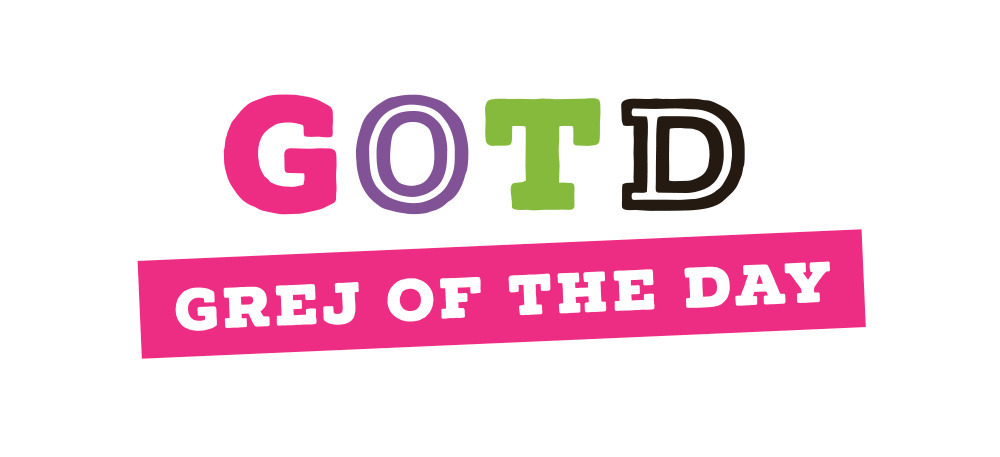 Grej of the Day